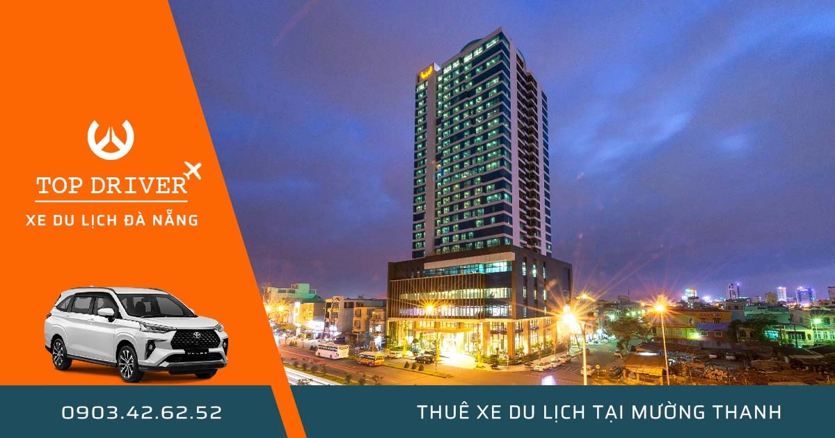 Khách sạn Mường Thanh Đà Nẵng, tổng hợp thông tin cho du khách Thuê xe tại Mường Thanh Đà Nẵng Hotel