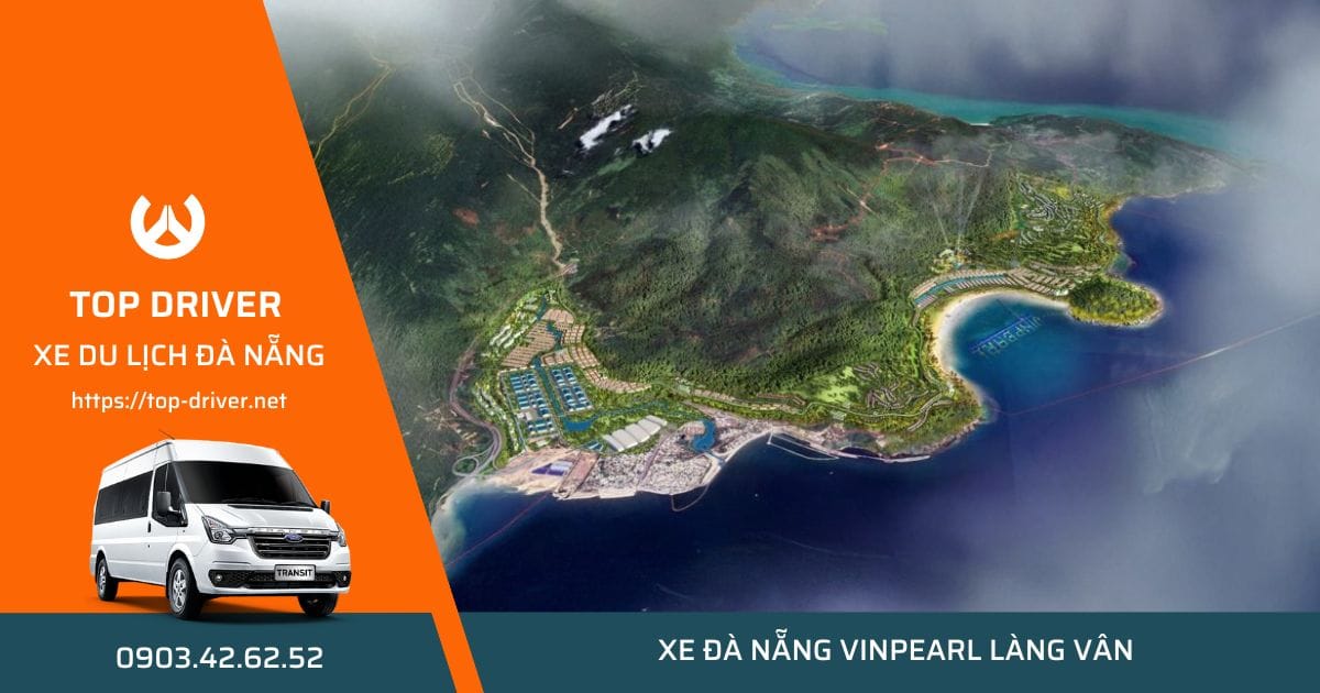 Thuê xe Đà Nẵng đi Vinpearl Làng Vân • Bảng giá trọn gói xe 7-16 chỗ Thuê xe 16 chỗ Đà Nẵng đi Vinpearl Làng Vân Resort