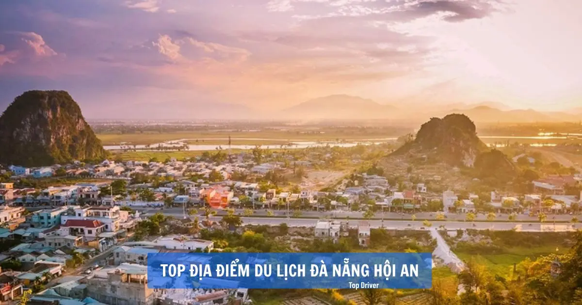 Top 20 địa điểm du lịch Đà Nẵng Hội An đáng đi nhất Ngũ Hành Sơn Top 20 địa điểm du lịch Đà Nẵng Hội An 2025