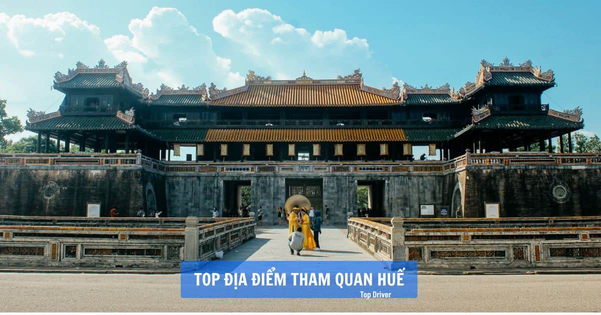 Top 15 địa điểm đến Huế đẹp nhất