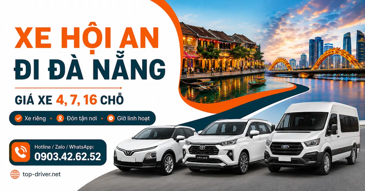 Xe Hội An Đi Đà Nẵng • Bảng giá trọn gói xe 7-16 chỗ Xe Hội An đi Đà Nẵng – Giá xe 4, 7, 16 chỗ