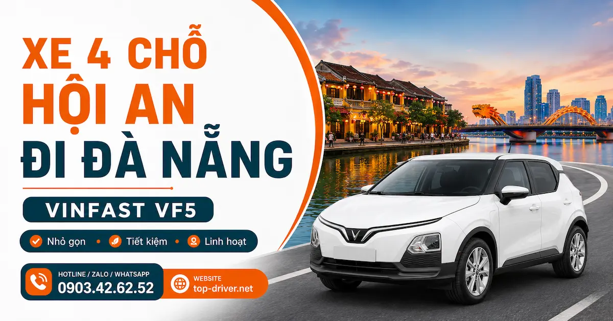 Xe Hội An Đi Đà Nẵng • Bảng giá trọn gói xe 7-16 chỗ Xe 4 chỗ Hội An đi Đà Nẵng