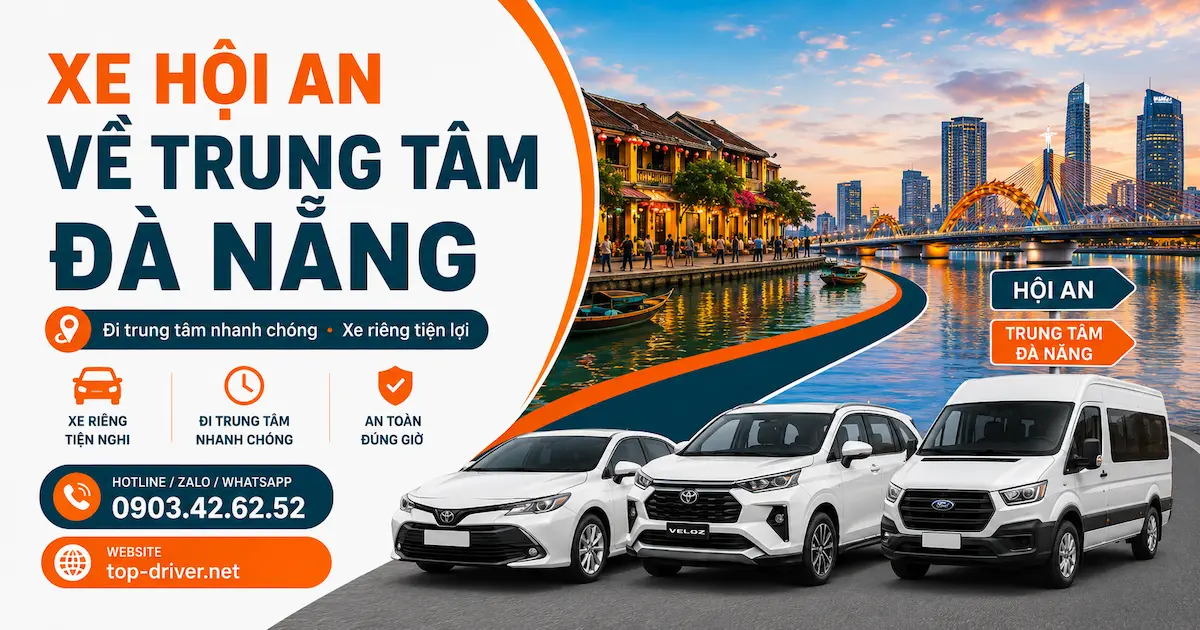 Xe Hội An Đi Đà Nẵng • Bảng giá trọn gói xe 7-16 chỗ Xe Hội An về trung tâm Đà Nẵng
