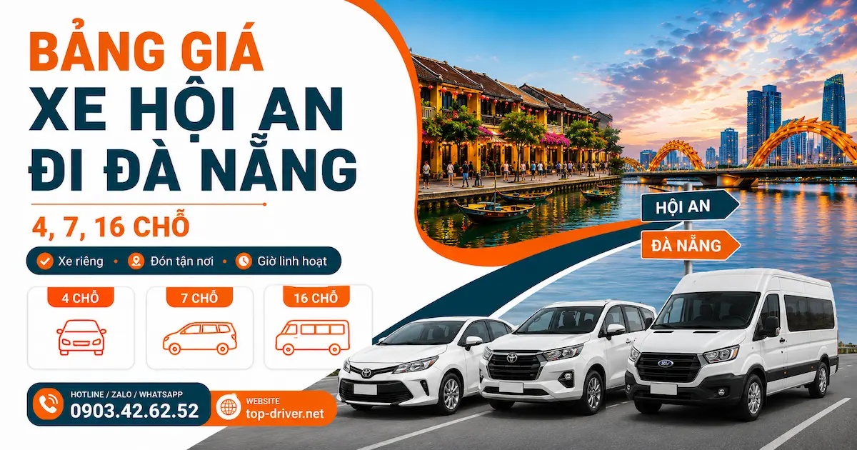 Xe Hội An Đi Đà Nẵng • Bảng giá trọn gói xe 7-16 chỗ Bảng giá xe Hội An đi Đà Nẵng 4, 7, 16 chỗ